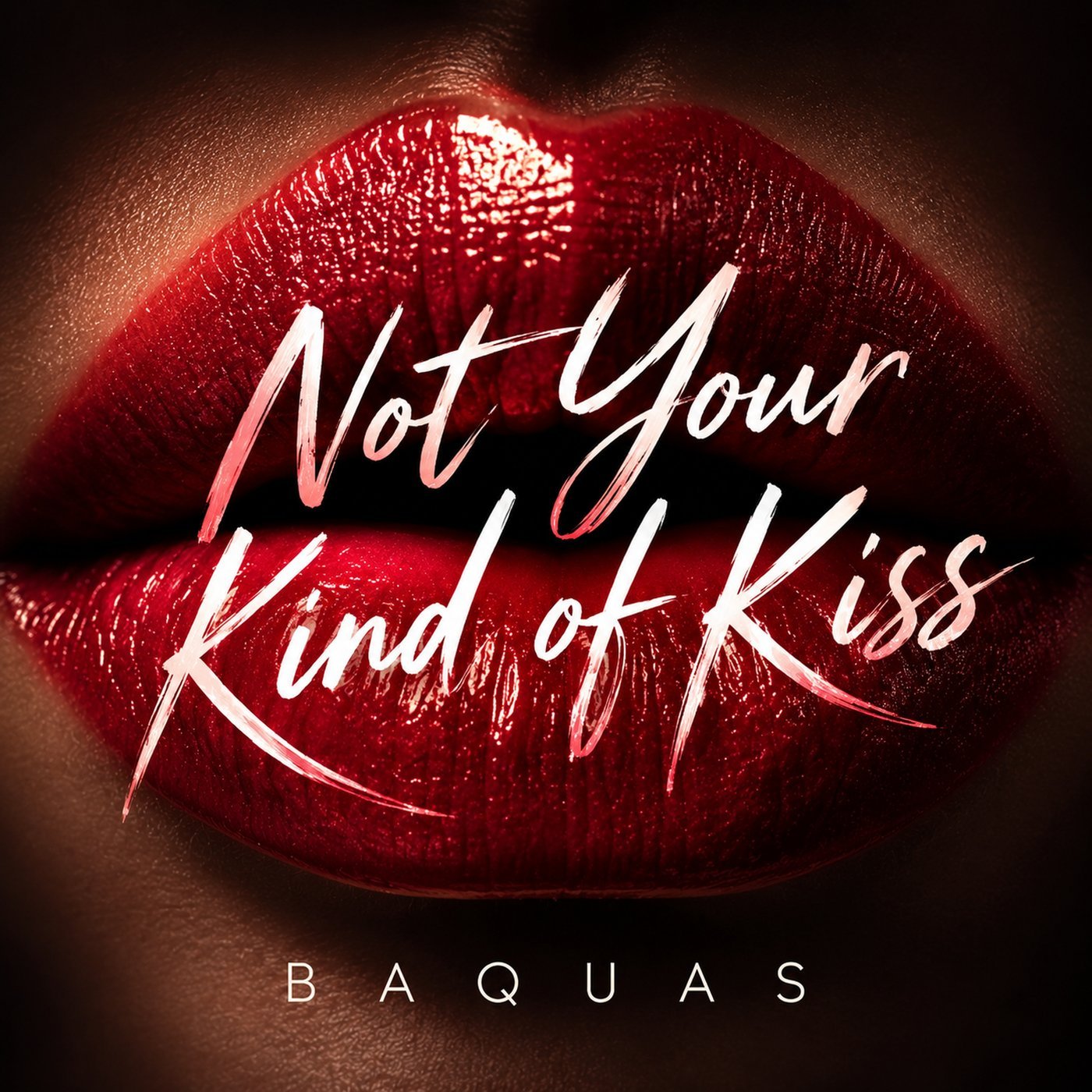 Not Your Kind of Kiss — single cover art by Baquas